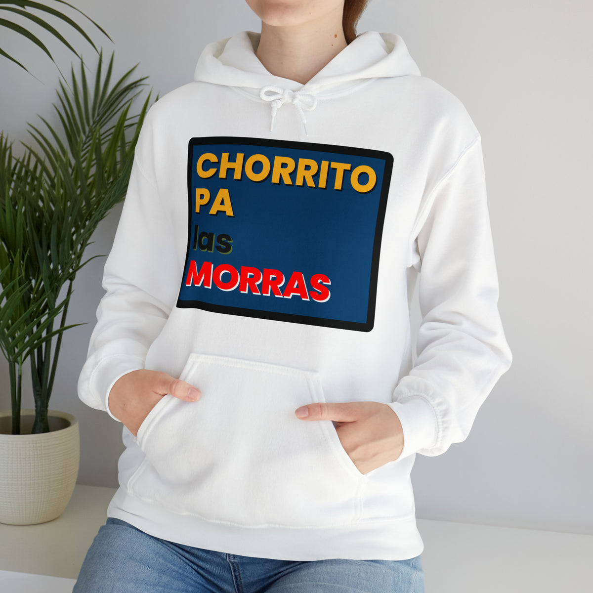 "CHORRITO PA LAS MORRAS" Hoodie Sweatshirt