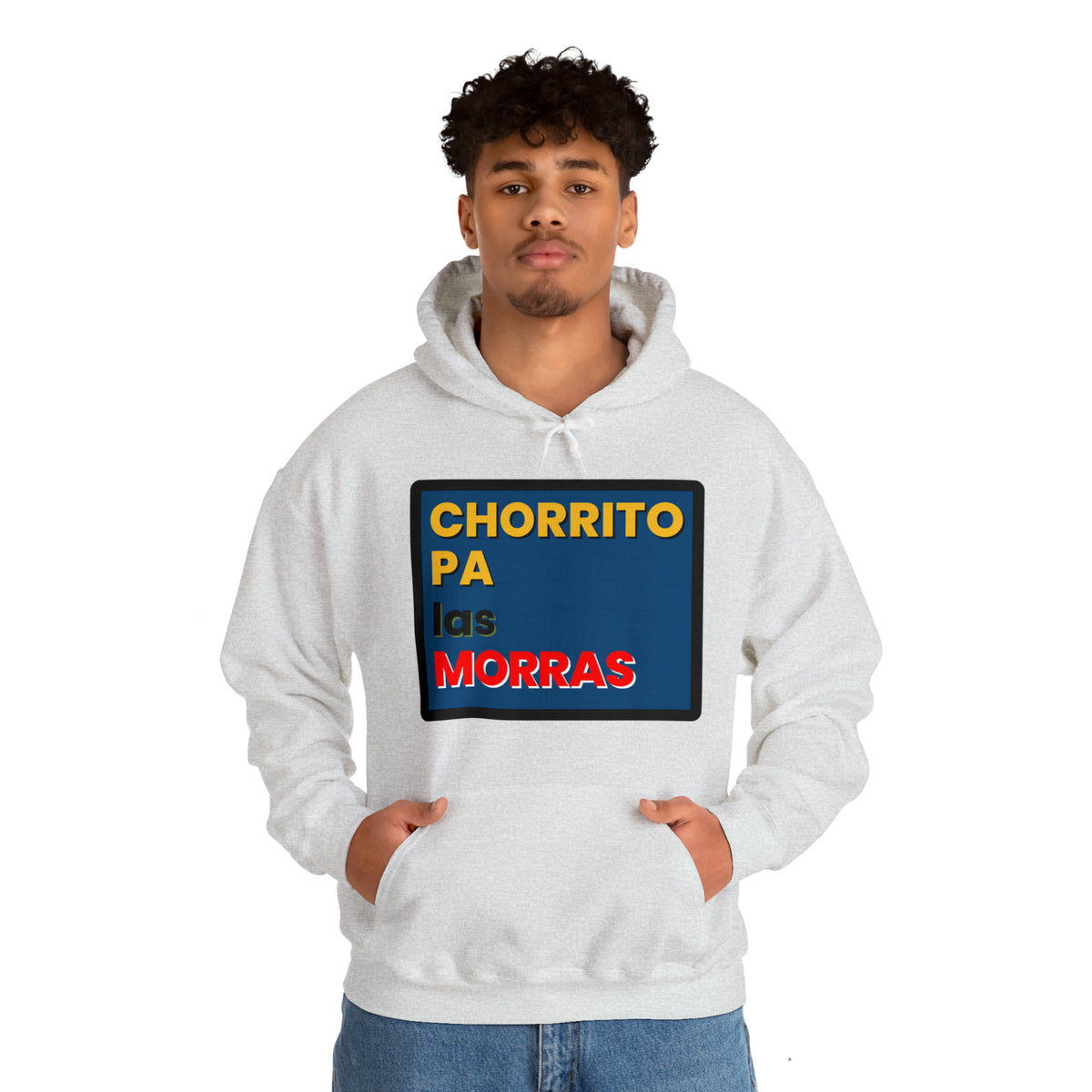 "CHORRITO PA LAS MORRAS" Hoodie Sweatshirt