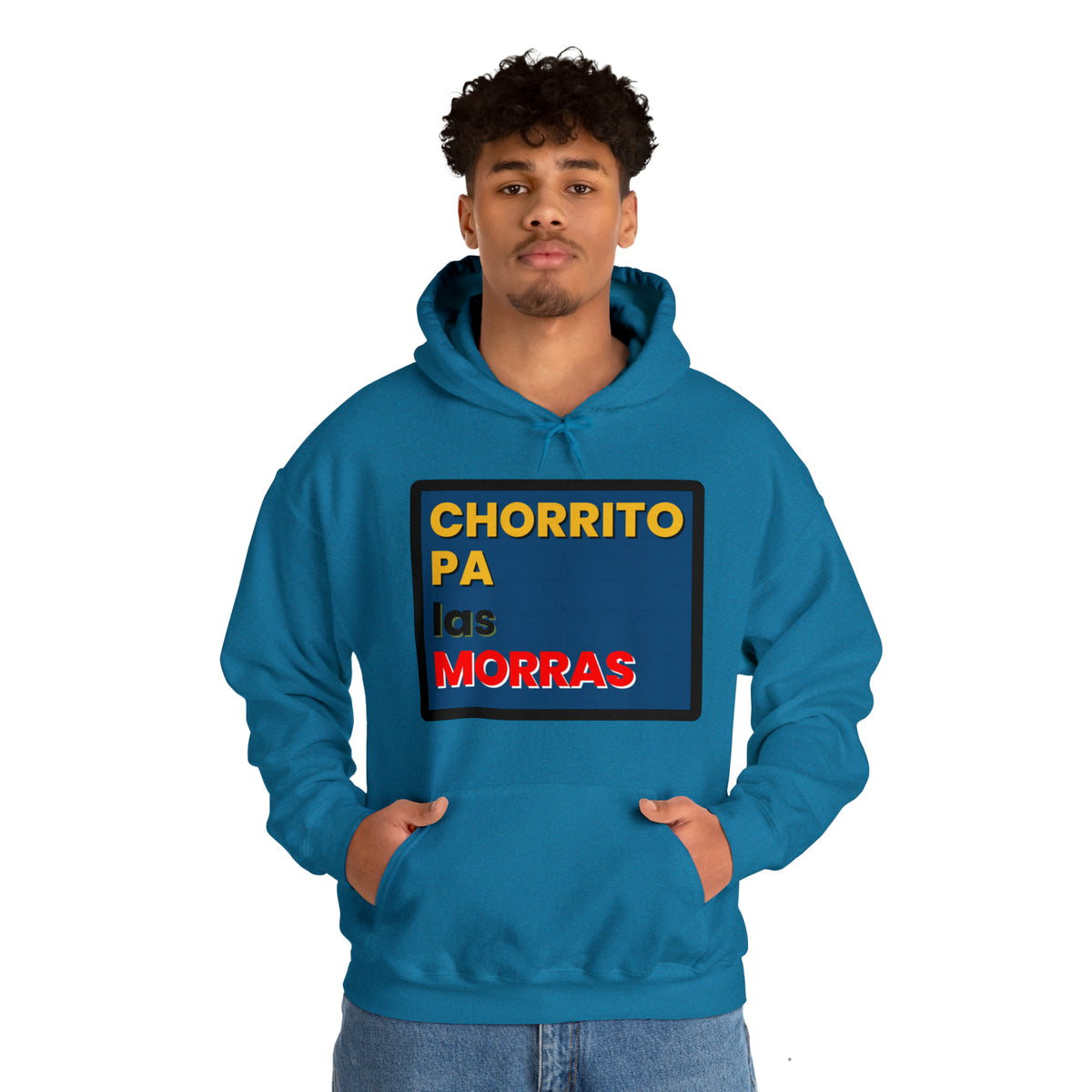 "CHORRITO PA LAS MORRAS" Hoodie Sweatshirt