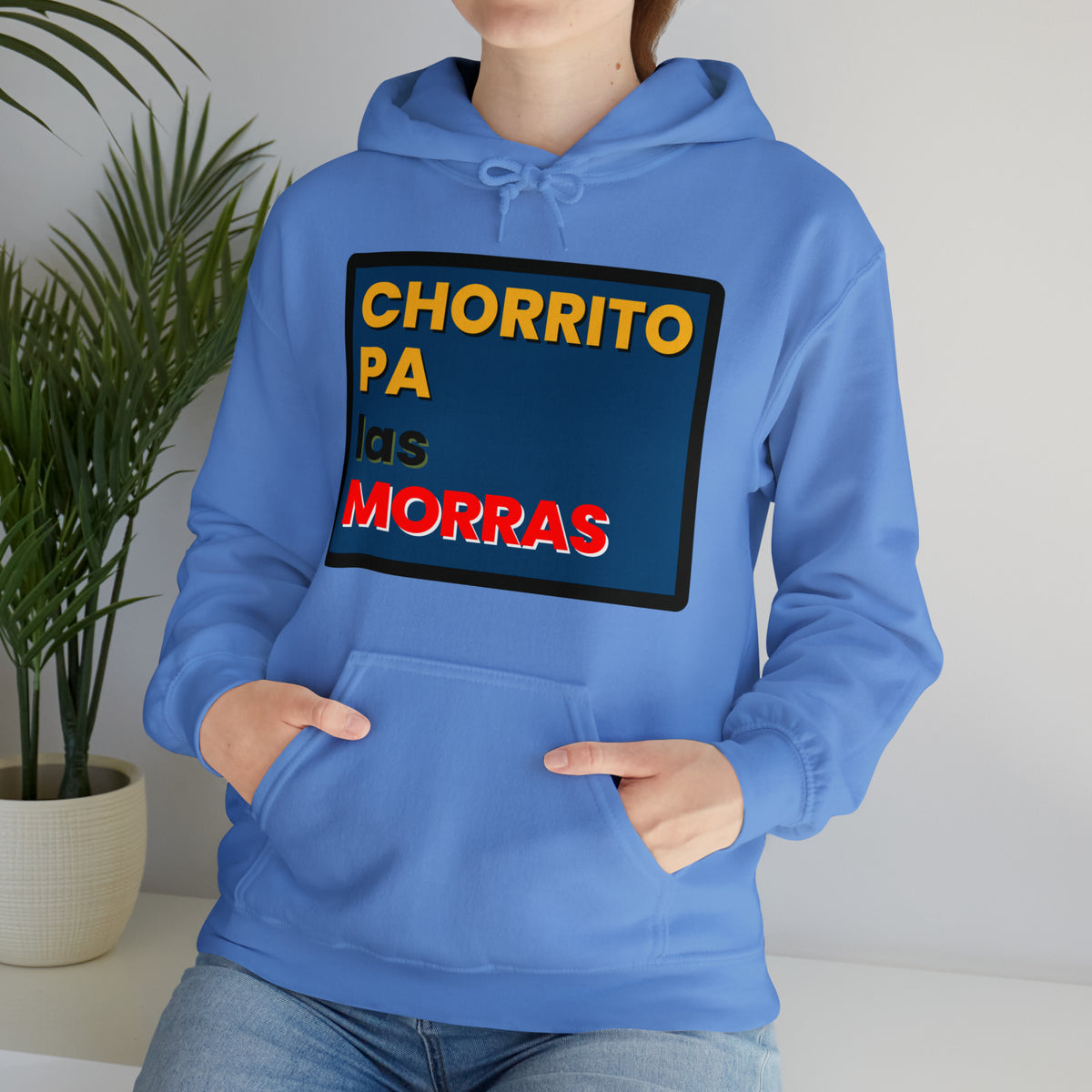 "CHORRITO PA LAS MORRAS" Hoodie Sweatshirt