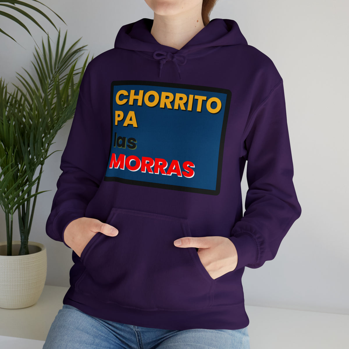 "CHORRITO PA LAS MORRAS" Hoodie Sweatshirt