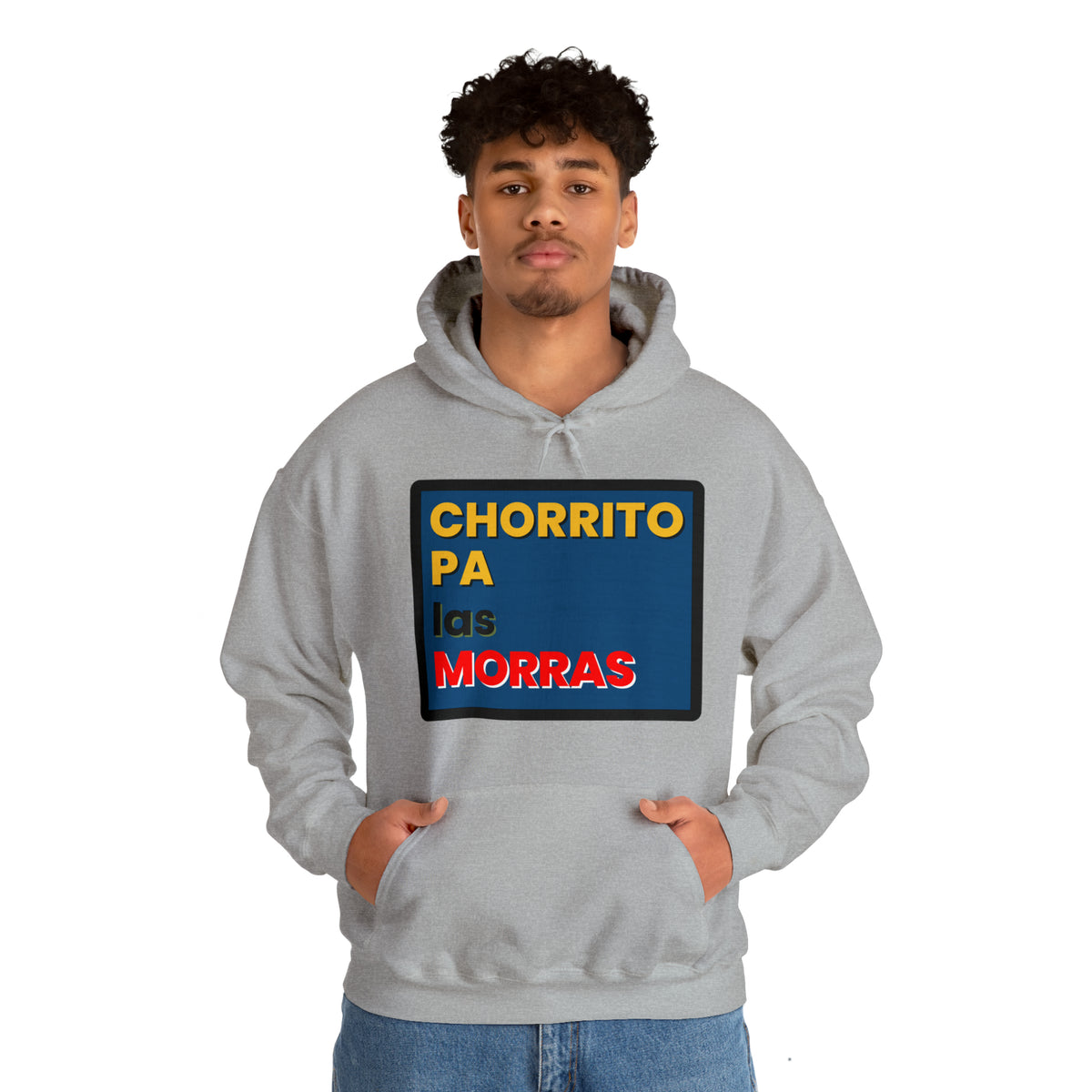 "CHORRITO PA LAS MORRAS" Hoodie Sweatshirt