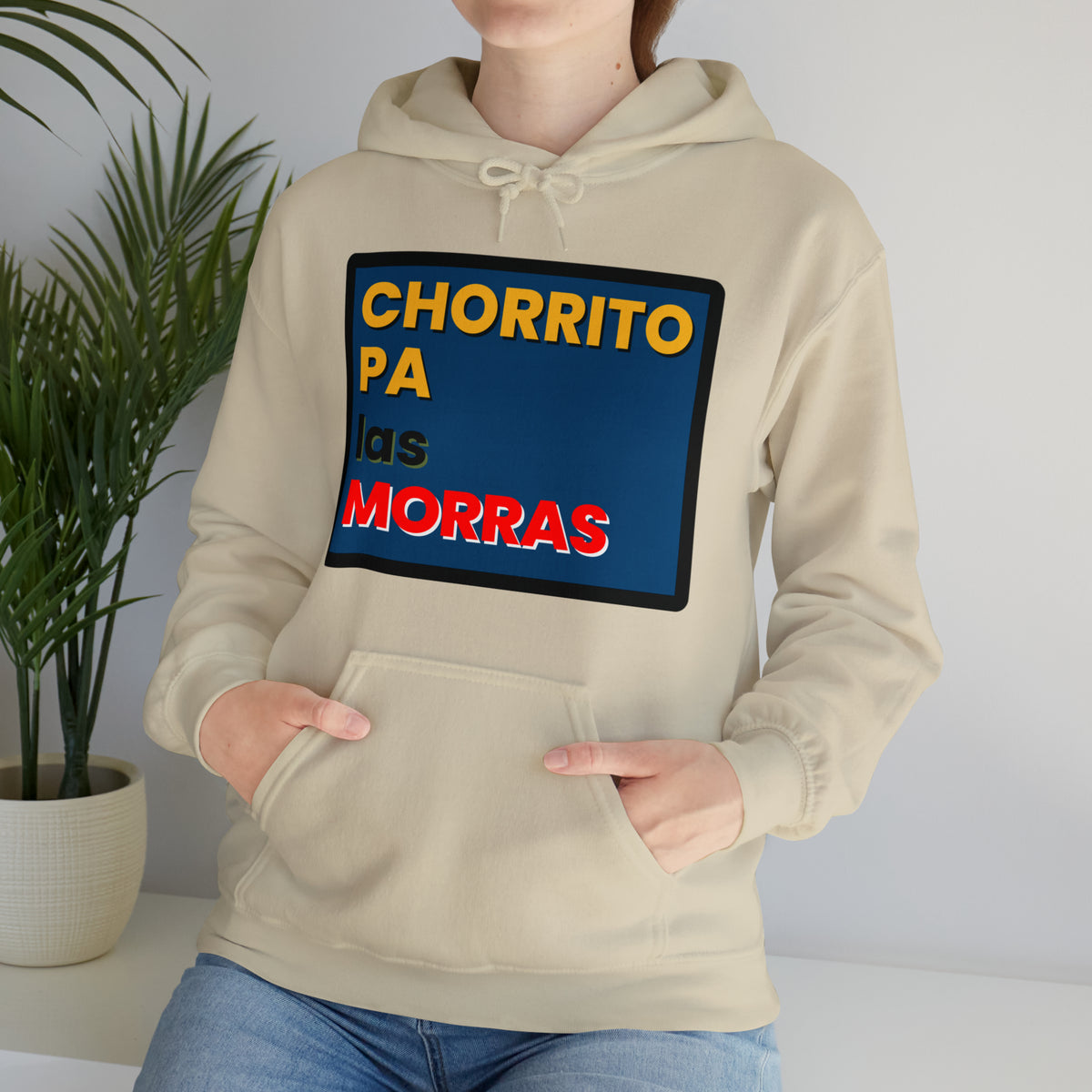 "CHORRITO PA LAS MORRAS" Hoodie Sweatshirt